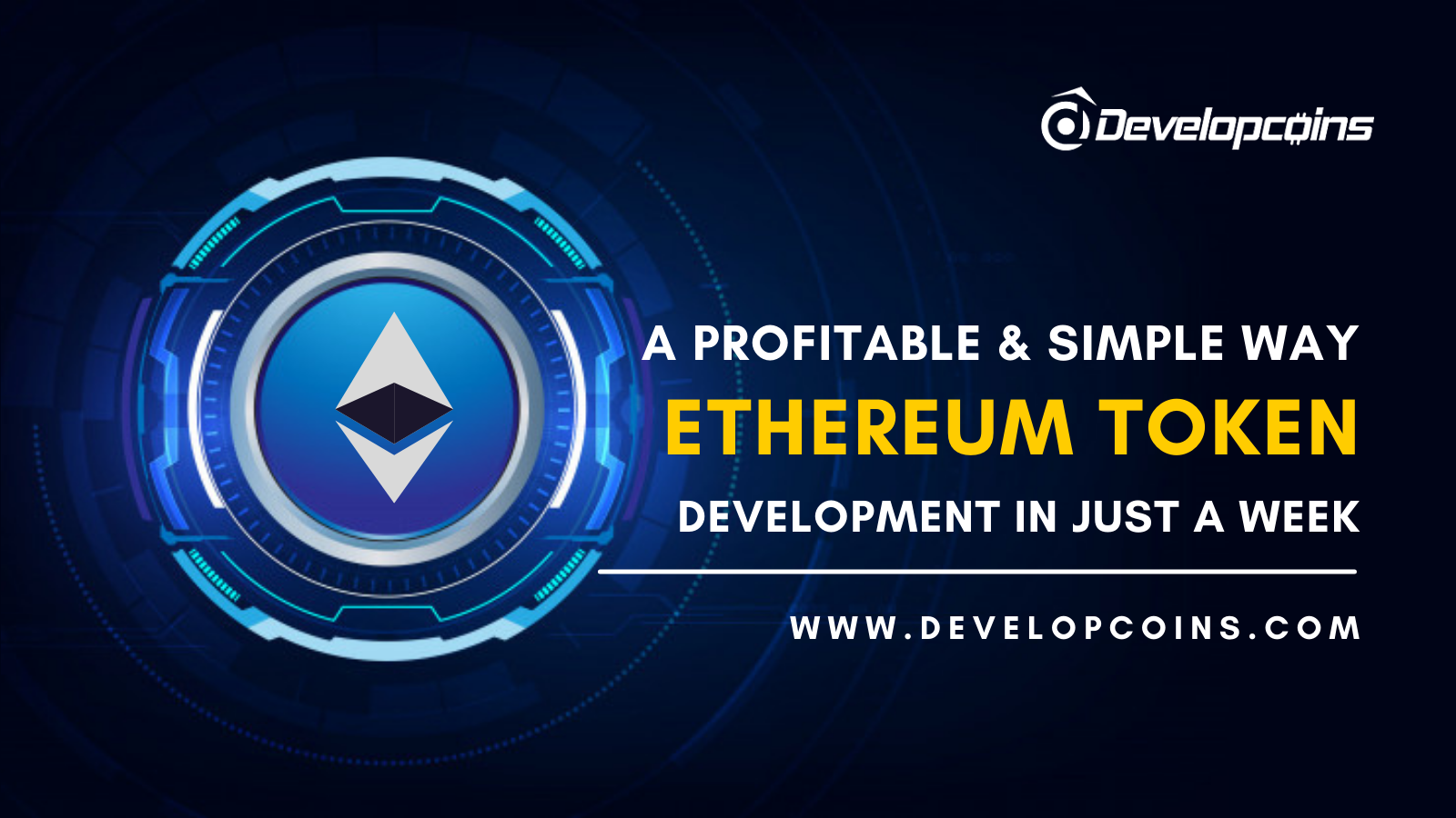 A Profitable And Simple Way For Ethereum Token Development In Just A Week! A Profitable And Simple Way For Ethereum Token Development In Just A Week!