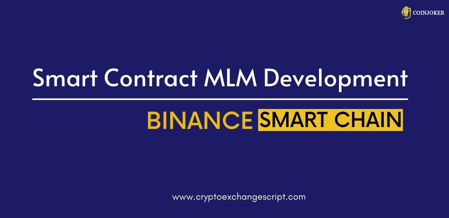 Binance Smart Chain MLM Software Development Company Binance Smart Chain MLM Software Development Company