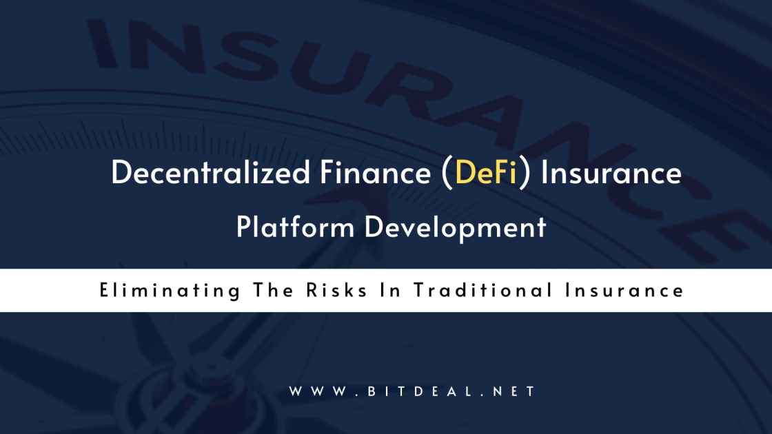 Decentralized Insurance Platform Development Company - Bitdeal Decentralized Insurance Platform Development Company - Bitdeal