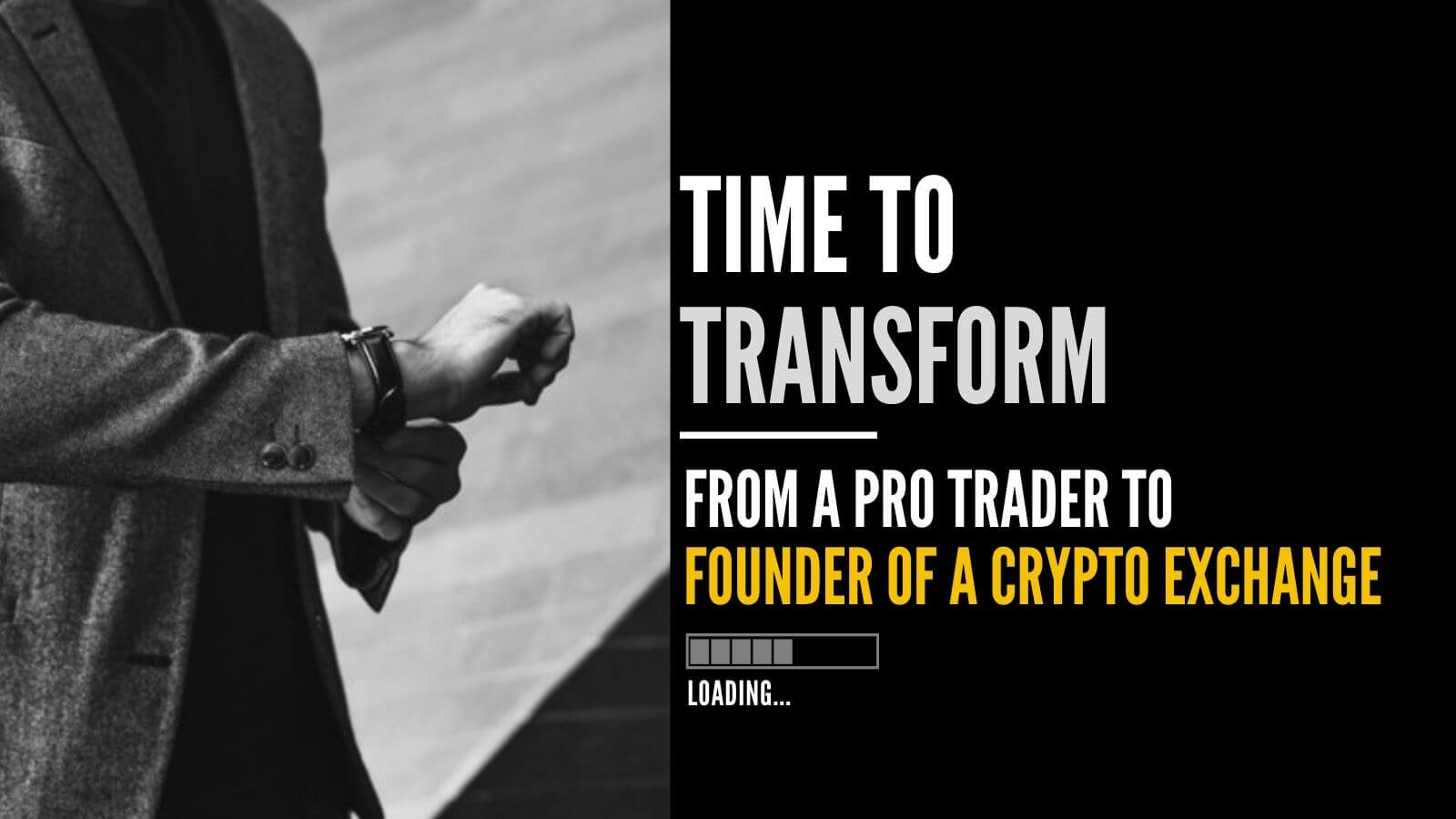 Time To Transform From a Pro Trader To Crypto Exchange Owner! Here Is Why? Time To Transform From a Pro Trader To Crypto Exchange Owner! Here Is Why?