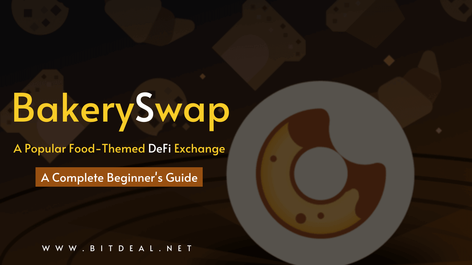 A Complete Beginners Guide To BakerySwap and BAKE Tokens A Complete Beginners Guide To BakerySwap and BAKE Tokens