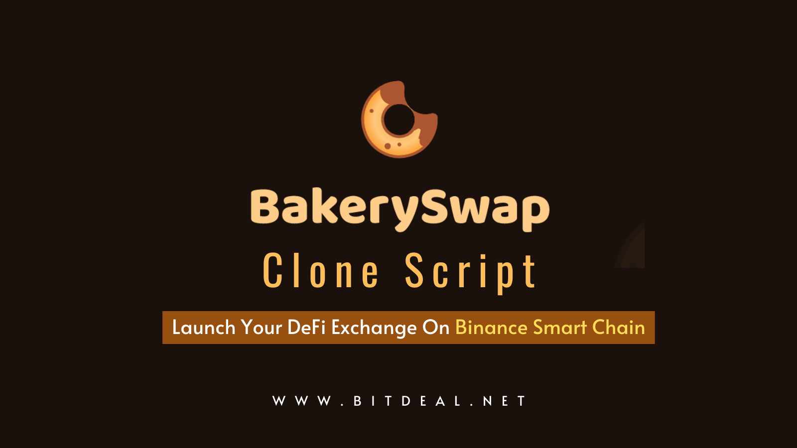 Bakeryswap Clone Script To Launch Your Own DeFi based Exchange Bakeryswap Clone Script To Launch Your Own DeFi based Exchange