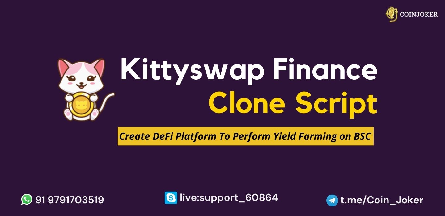 Kittyswap.finance Clone Script - To Build A DeFi DEX Platform on Binance Smart Chain Kittyswap.finance Clone Script - To Build A DeFi DEX Platform on Binance Smart Chain