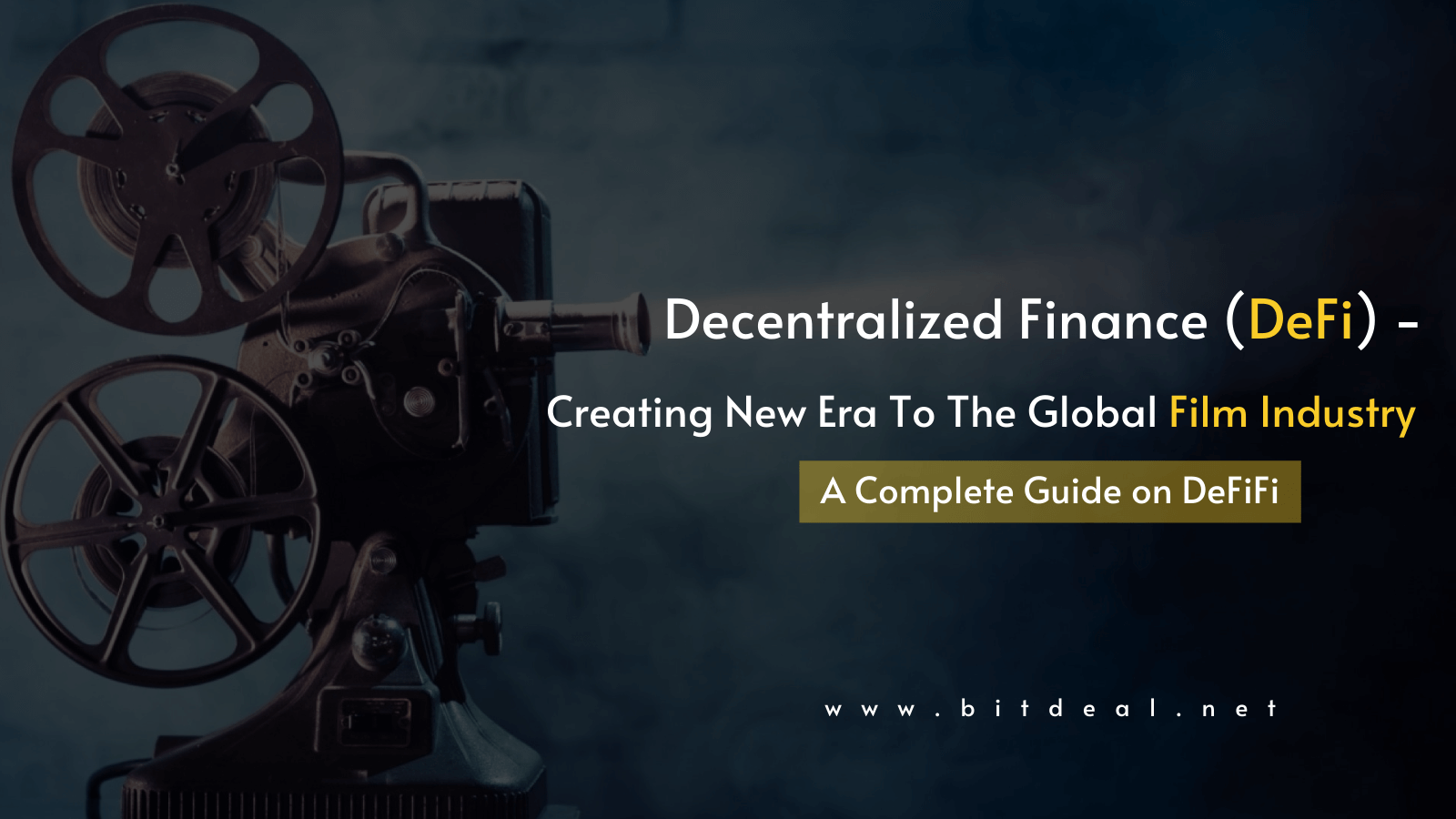 DeFi - Rejuvenating The Film Industry To Thrive in A New Golden Age DeFi - Rejuvenating The Film Industry To Thrive in A New Golden Age