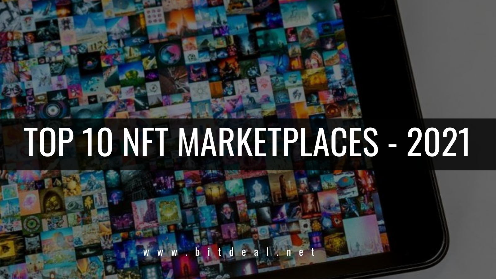 Top 10 NFT Marketplaces for 2021 & Beyond Top 10 NFT Marketplaces for 2021 & Beyond