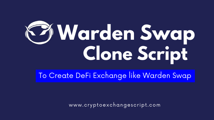 WardenSwap Clone Script - To Build DeFi Exchange like Wanderswap on Binance Smart Chain WardenSwap Clone Script - To Build DeFi Exchange like Wanderswap on Binance Smart Chain