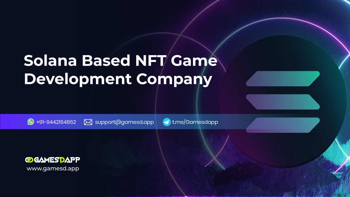Solana Based NFT Gaming Platform Development Company Solana Based NFT Gaming Platform Development Company