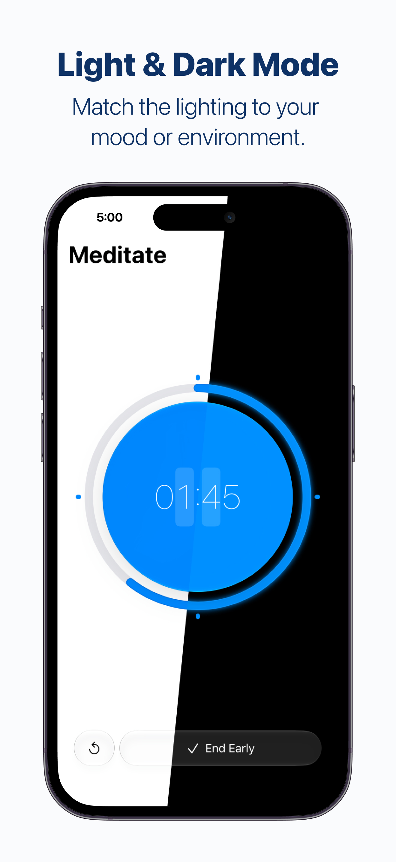 Light and Dark Mode: a split view of the meditation timer in light and dark appearances, matching your mood or environment.