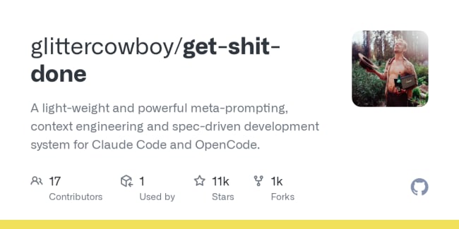 GitHub - glittercowboy/get-shit-done: A light-weight and powerful meta-prompting, context engineering and spec-driven development system for Claude Code and OpenCode.