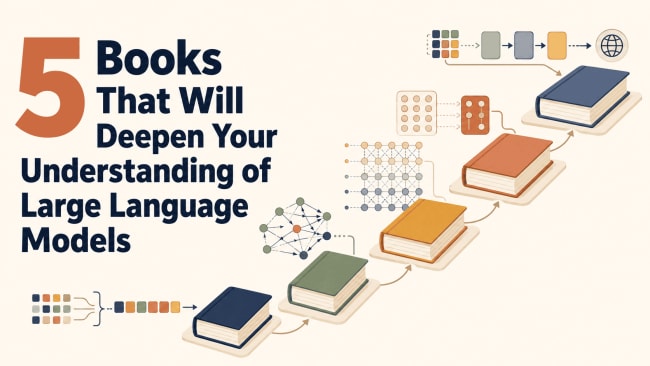 5 Books That Will Deepen Your Understanding of Large Language Models - KDnuggets