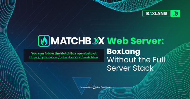 MatchBox Web Server: BoxLang Without the Full Server Stack