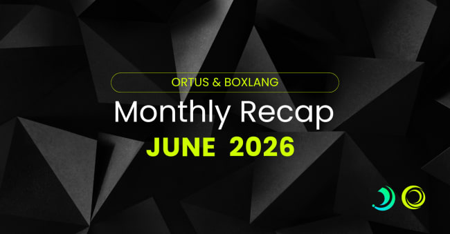 Ortus & BoxLang June Recap 2026