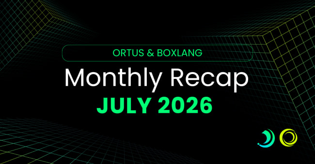 Ortus & BoxLang July Recap 2026