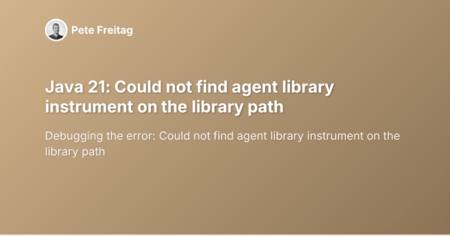 Java 21: Could not find agent library instrument on the library path