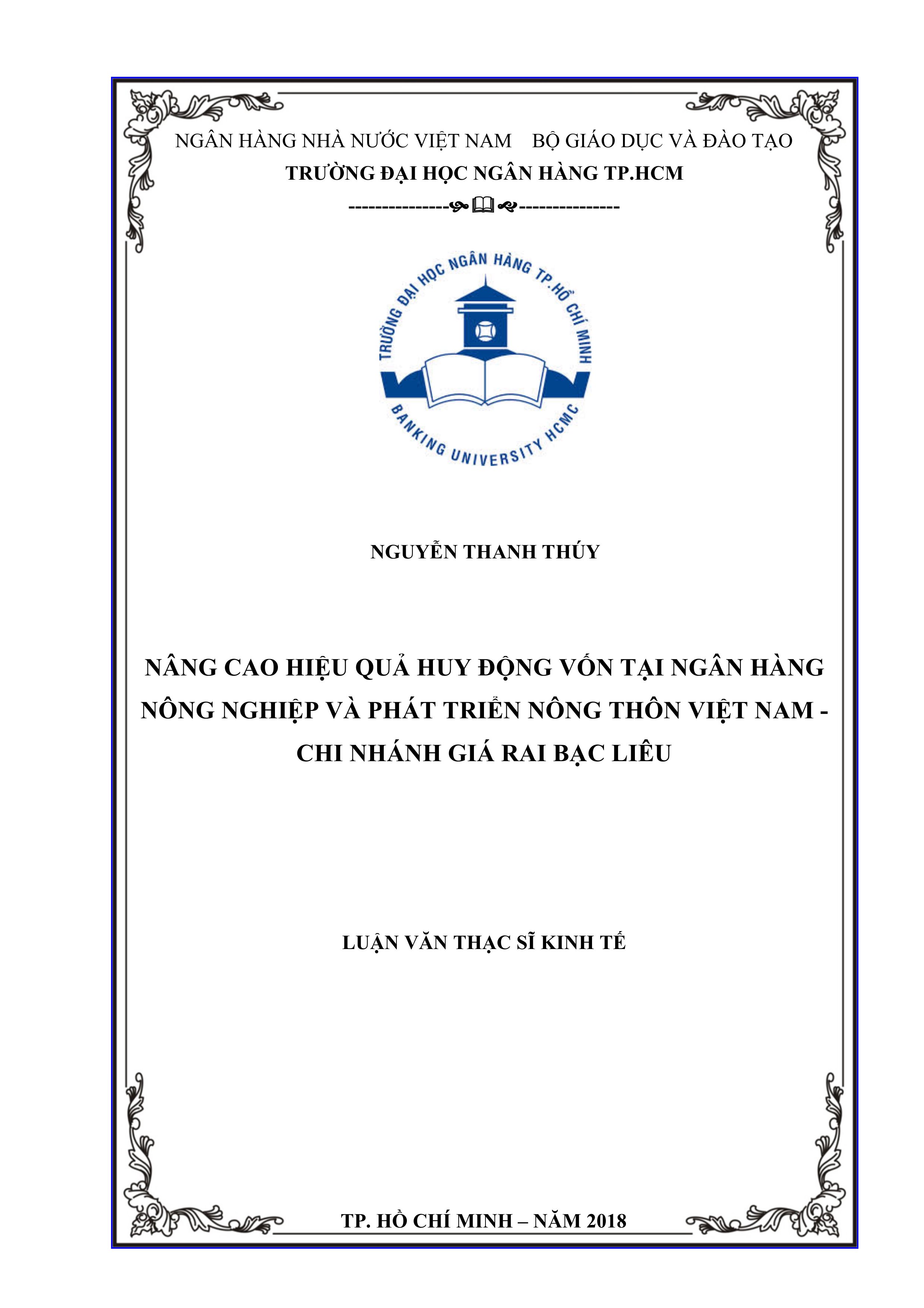 Nâng cao hiệu quả huy động vốn tại ngân hàng Nông nghiệp và Phát triển Nông thôn Việt Nam - Chi nhánh Giá Rai Bạc Liêu: Luận văn thạc sĩ kinh tế / Nguyễn Thanh Thúy