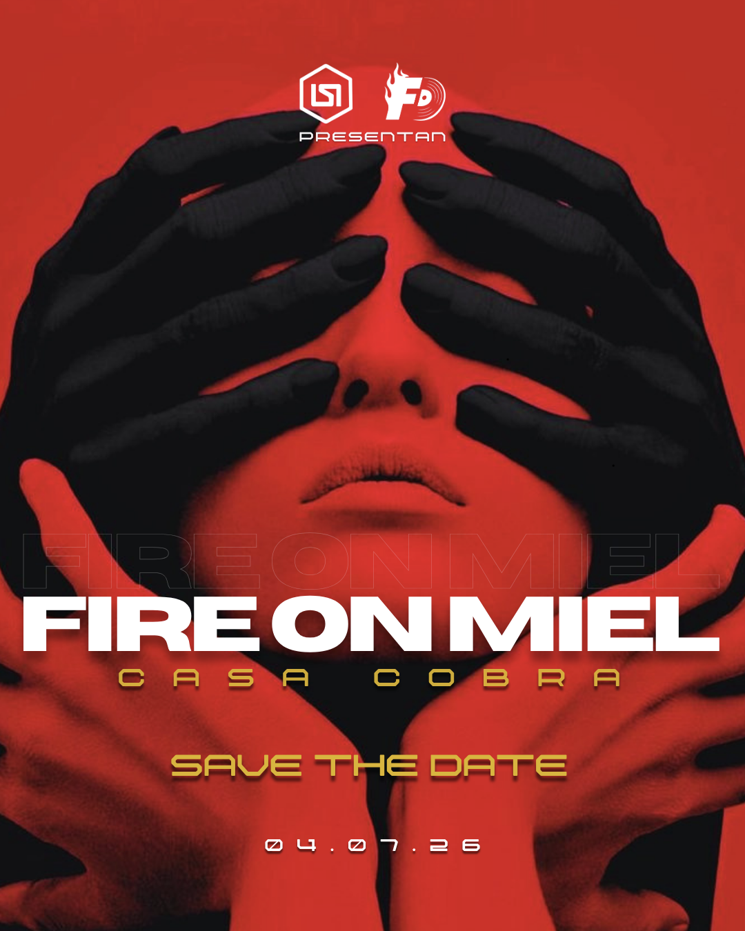 Fire On Miel · Casa Cobra · 4 Julio 2026