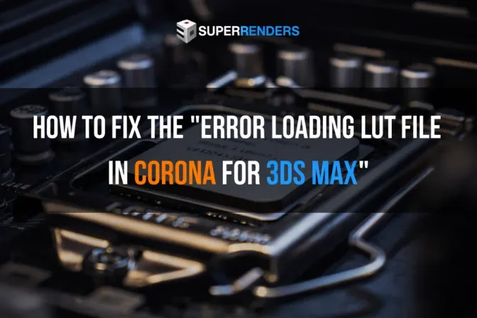 3ds Loading Fix Corona Renderer