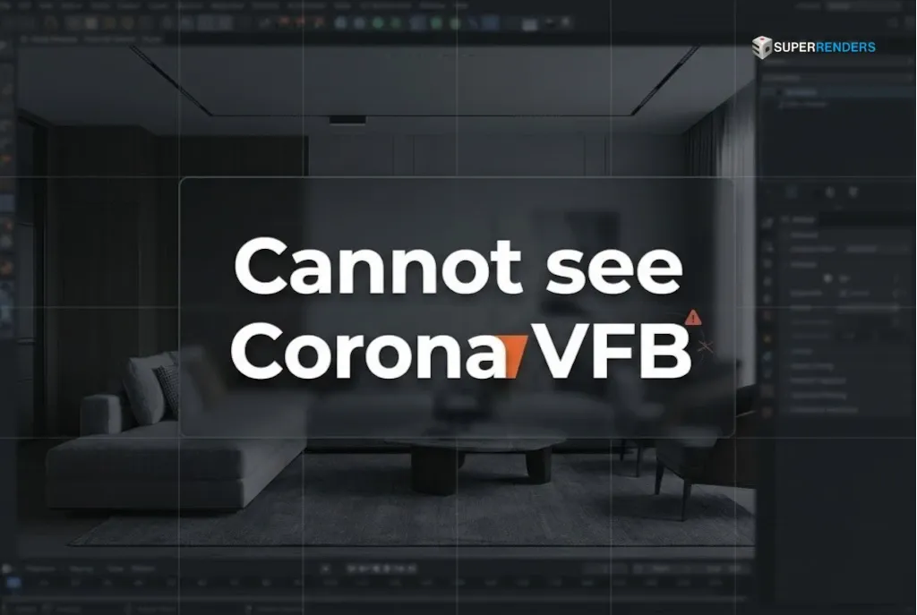 Corona Renderer Framebuffer Corona VFB Not Showing: Render Setup & Frame Buffer Fixes - Super ...