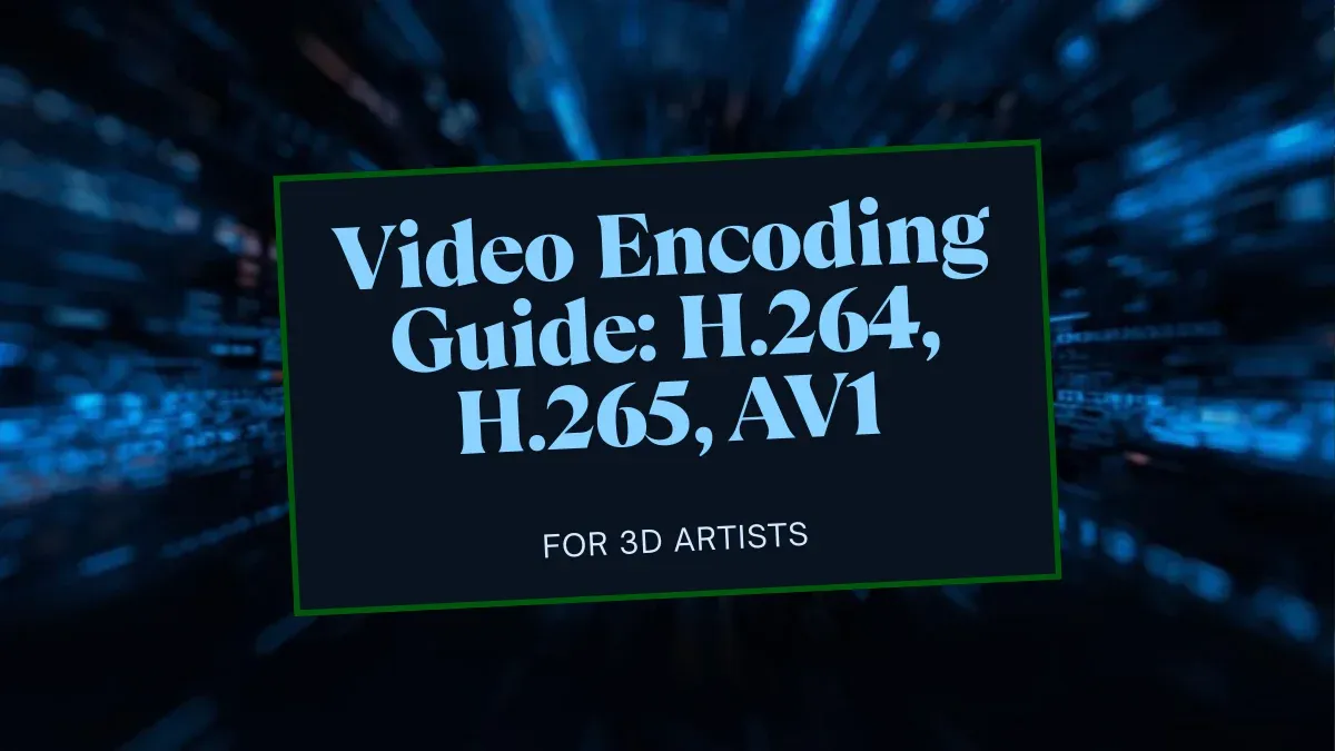 H.264 vs H.265: Video Encoding Guide for 3D Artists | SuperRenders