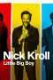 Nick Kroll: Little Big Boy