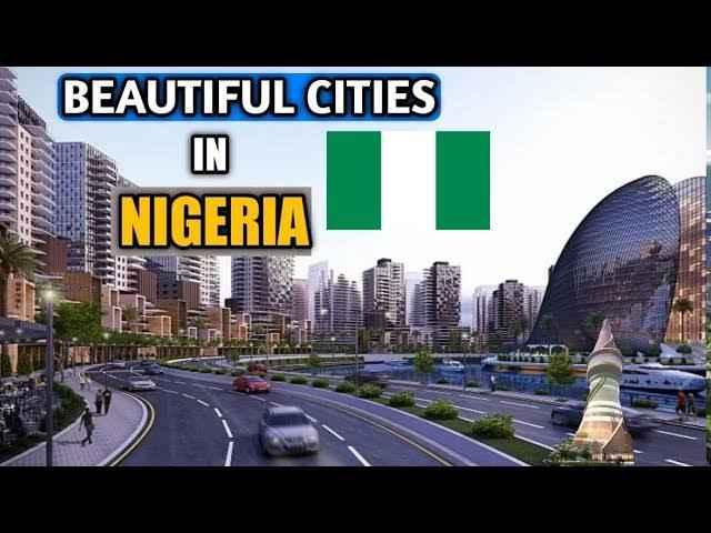 The 9 Most Beautiful Cities In Nigeria: A Journey Through Scenic Landscapes And Urban Splendor