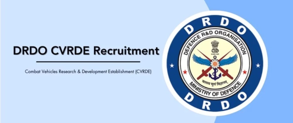 Cover image for DRDO CVRDE RECRUITMENT 2025