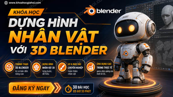 Khóa Học Dựng Hình Nhân Vật Với 3D Blender