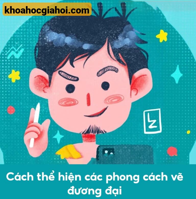 Khóa Học Cách Thể Hiện Các Phong Cách Vẽ Đương Đại