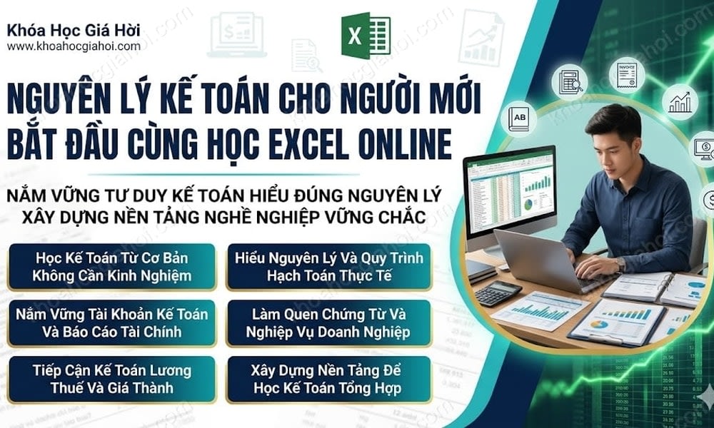 Nguyên Lý Kế Toán Cho Người Mới Bắt Đầu Cùng Học Excel Online