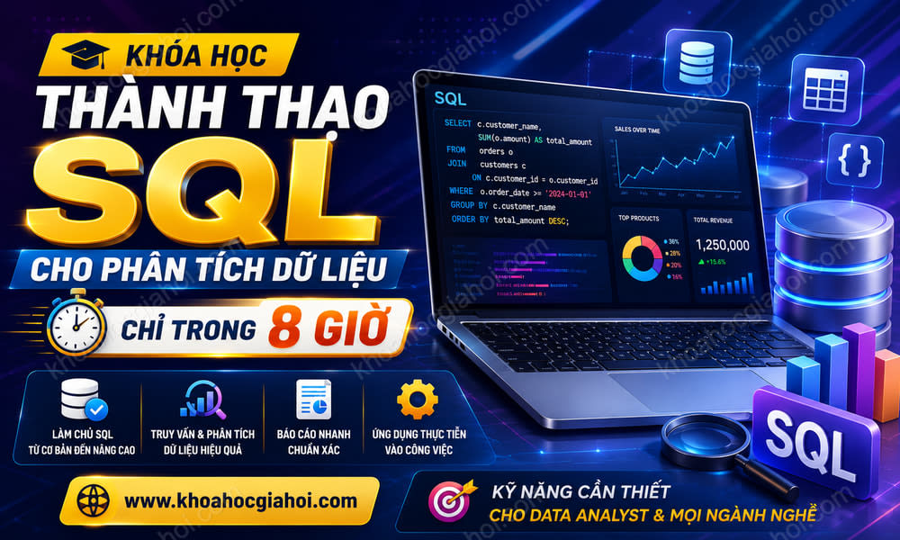 Khóa Học Thành Thạo Sql Cho Phân Tích Dữ Liệu Chỉ Trong 8 Giờ