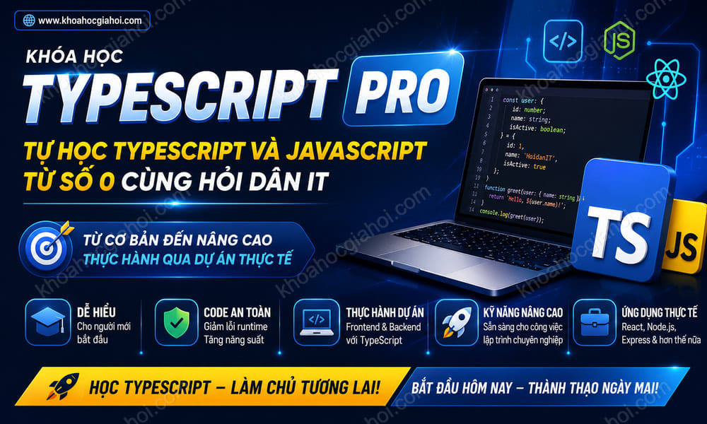 Khóa Học Typescript Pro - Tự Học Typescript & Javascript Từ Số 0 Cùng Hỏi Dân It