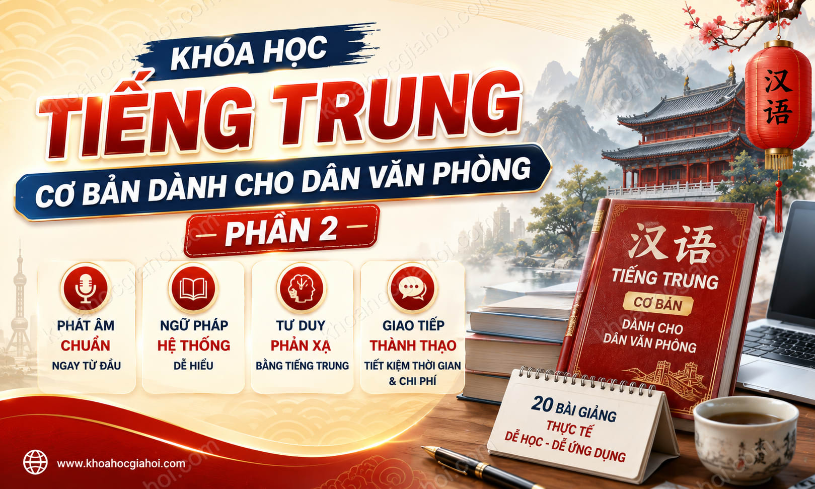 Khóa Học Tiếng Trung Cơ Bản Dành Cho Dân Văn Phòng - Phần 2