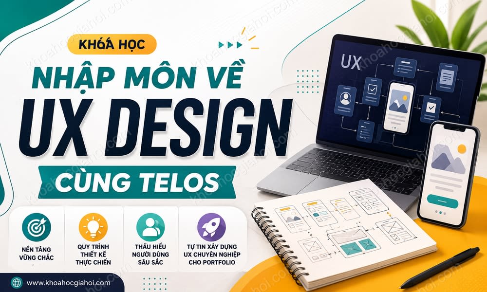 Khóa Học Nhập Môn Về Ux Design Cùng Telos