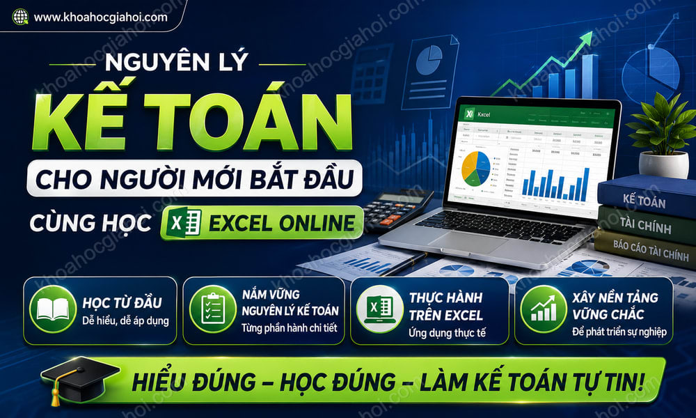 Nguyên Lý Kế Toán Cho Người Mới Bắt Đầu Cùng Học Excel Online