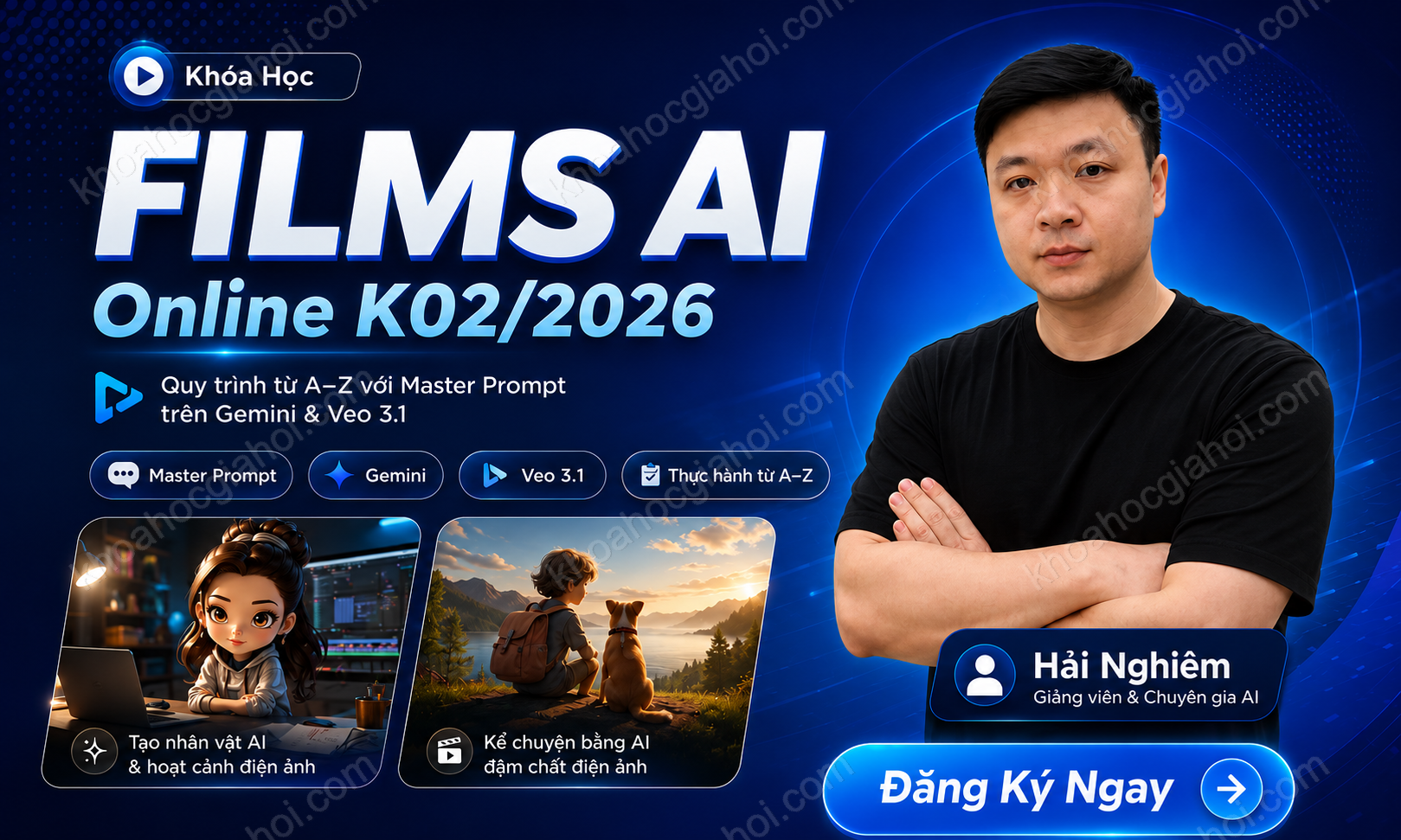 Khóa Học AI Video – Films AI Online K02/2026 Cùng Hải Nghiêm