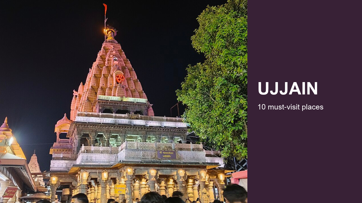 Ujjain Beyond Mahakal: 10 Must-Visit Places for a Meaningful Trip