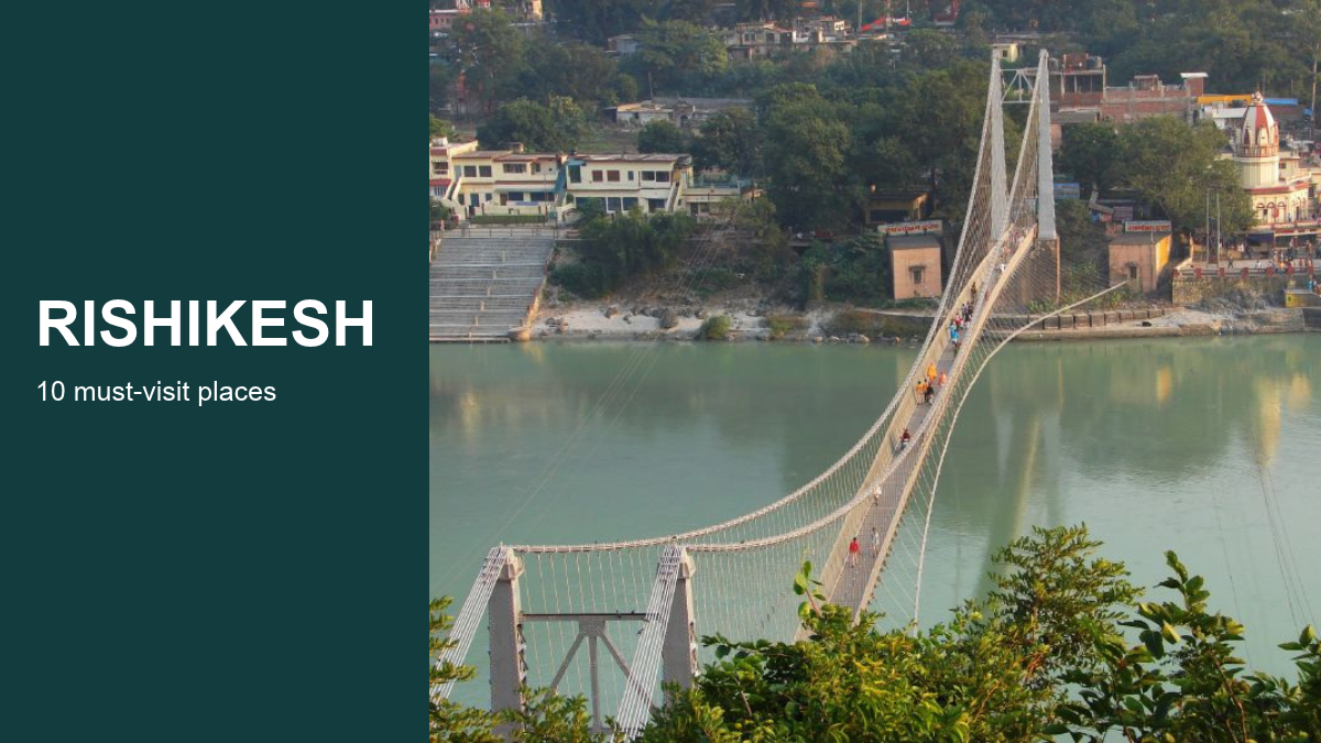 Rishikesh Beyond the Rafting Reel: 10 Must-Visit Places in and Around Town