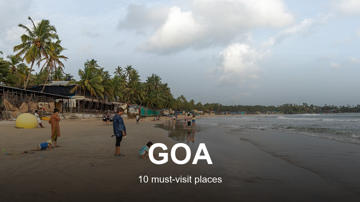 Goa Beyond the Beach Reel: 10 Must-Visit Places from North to South