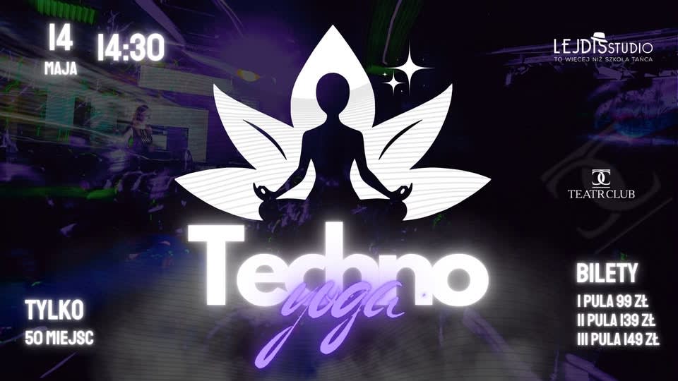 Techno YOGA: THE ŁÓDŹ by Lejdis Studio & Teatr Club
