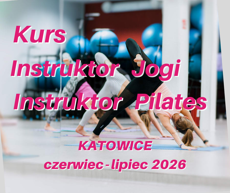Kurs Instruktor Jogi i Instruktor Pilates