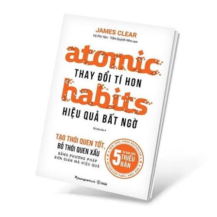 Atomic Habits - Thay Đổi Tí Hon Hiệu Quả Bất Ngờ