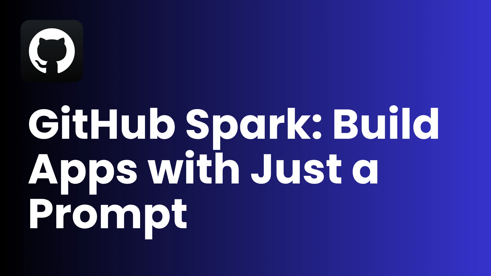 GitHub Spark: Instantly Transform Your Ideas Into Powerful AI-Powered Apps