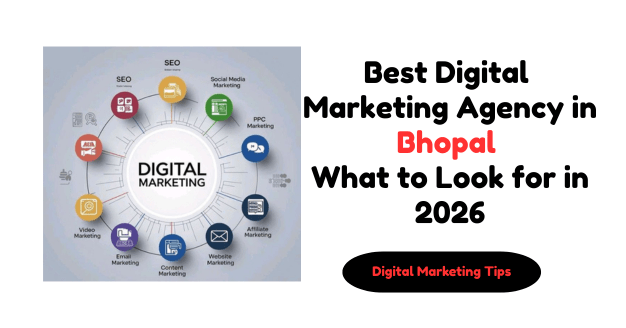 Best Digital Marketing Agency in Bhopal: What to Look for in 2026