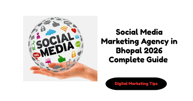 Social Media Marketing Agency in Bhopal 2026 | Complete Business Guide