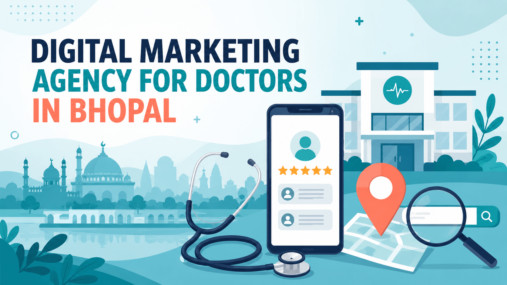 Digital Marketing Agency for Doctors in Bhopal — What to Ask Before Hiring