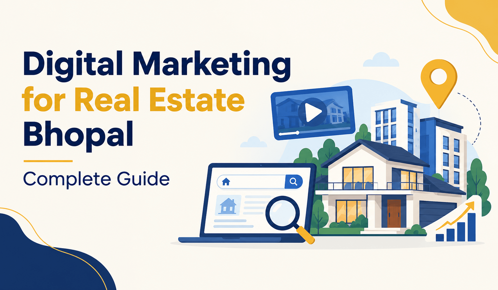 Digital Marketing for Real Estate Bhopal — Complete Guide