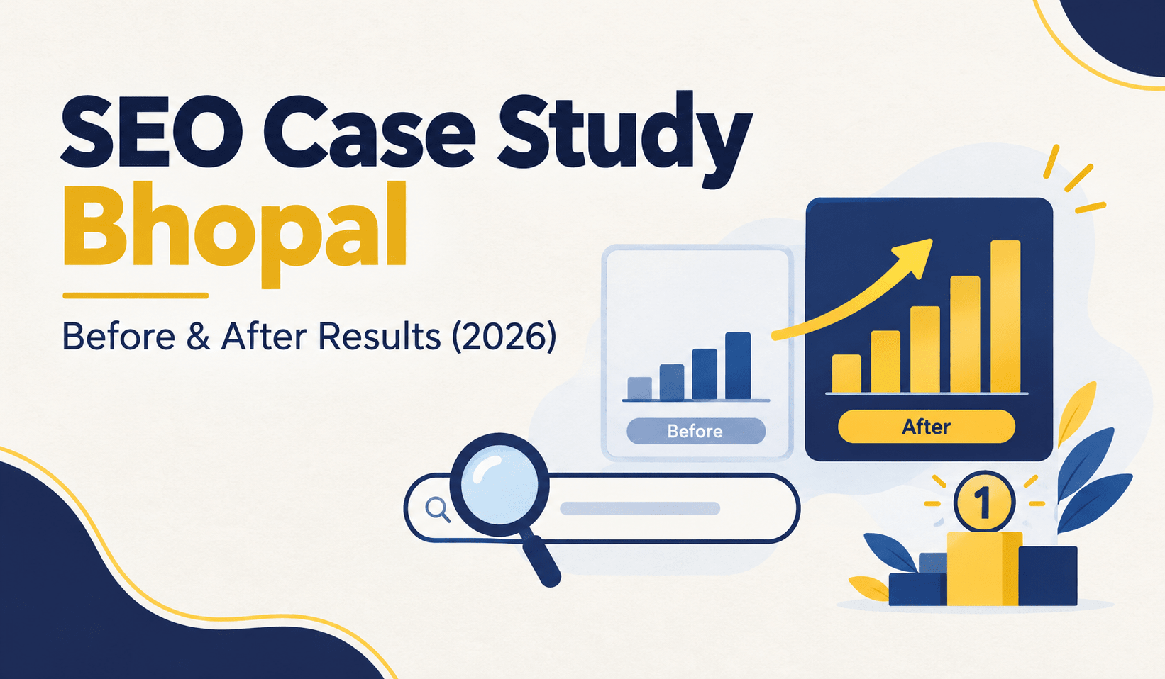 SEO Case Study Bhopal — Before & After Results (2026)