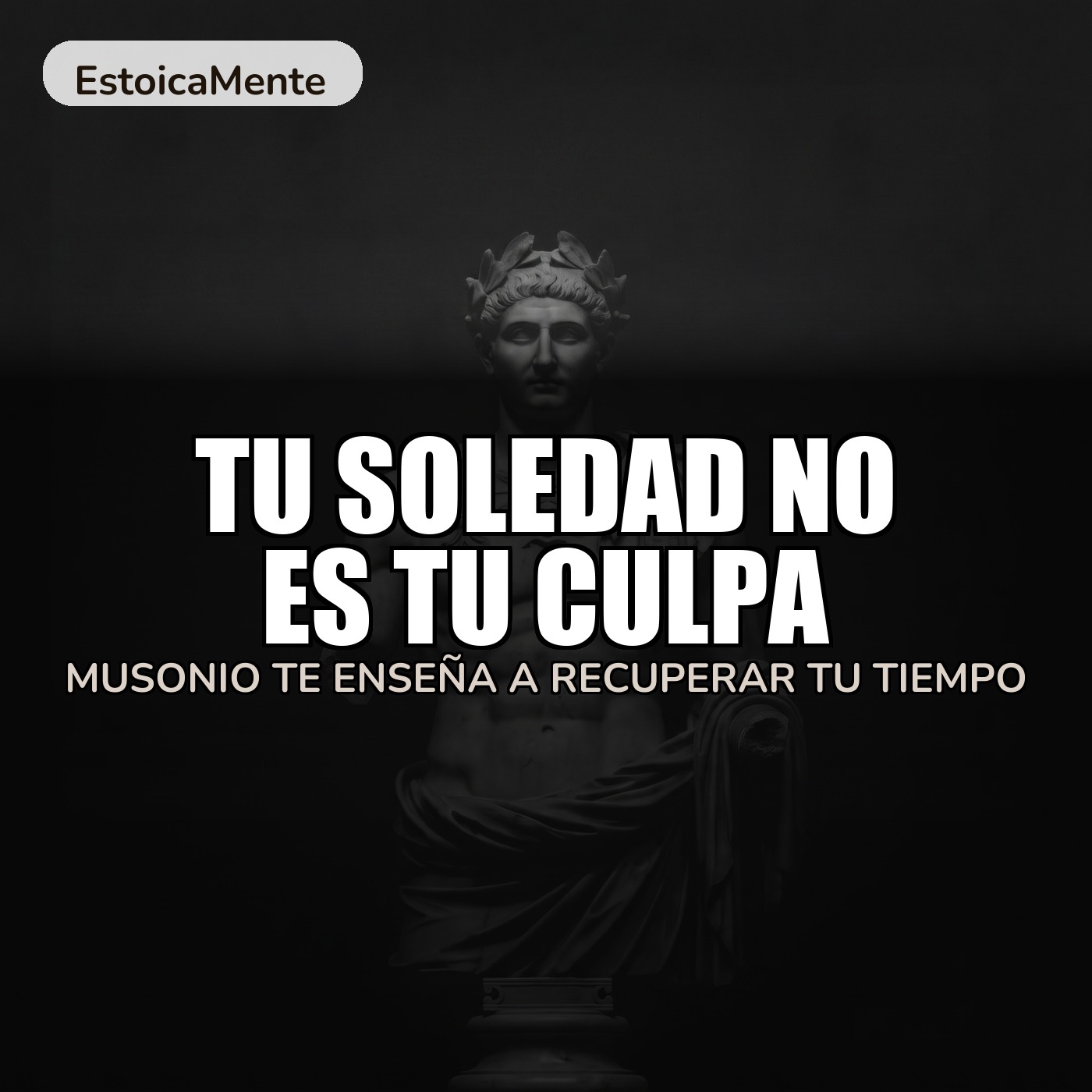 TU SOLEDAD NO ES TU CULPA: MUSONIO TE ENSEÑA A RECUPERAR TU TIEMPO episode artwork
