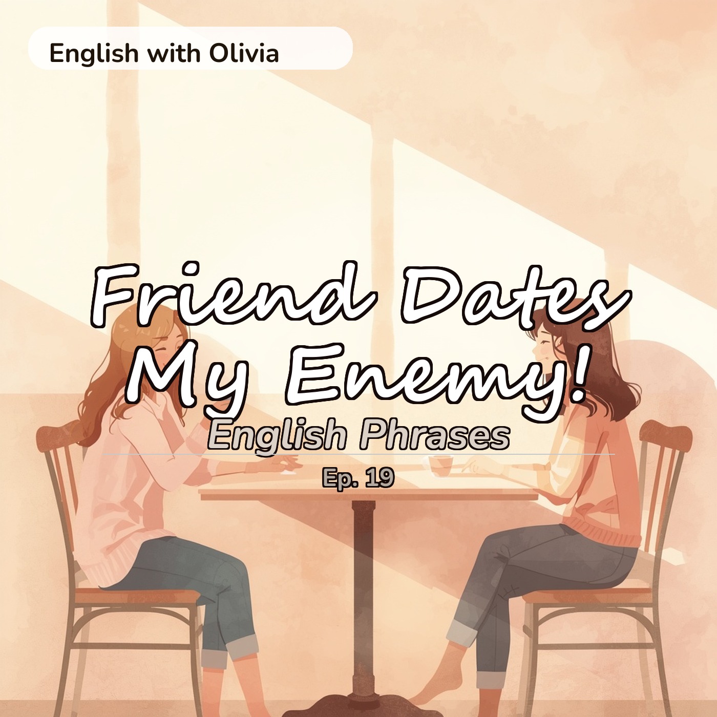 Friend Dates My Enemy! English Phrases (Beginner English A1-A2) | Ep. 19