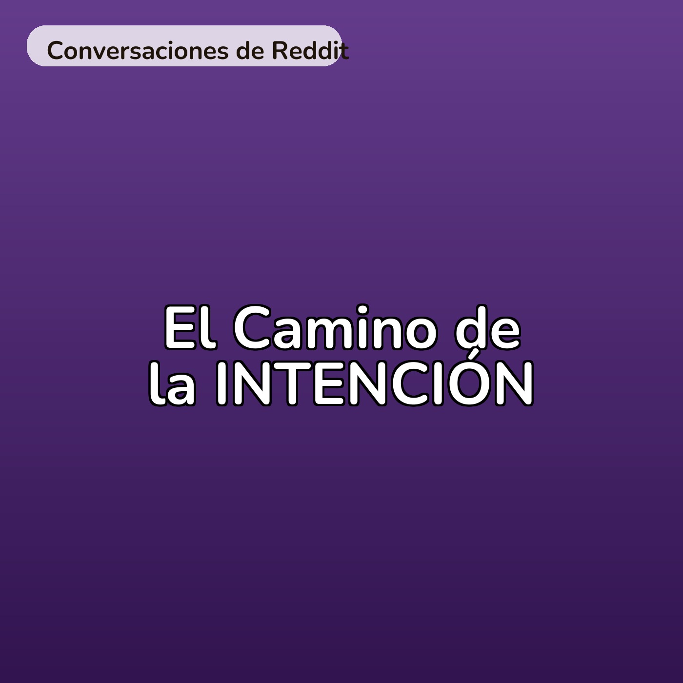 El Camino de la INTENCIÓN episode artwork